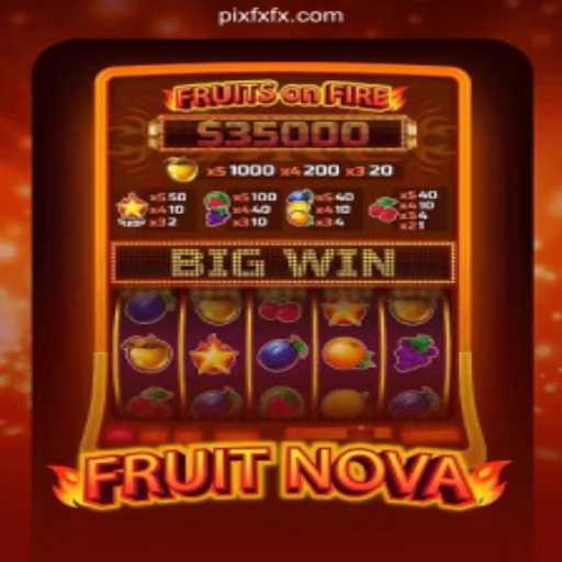 Exploring the World of FruitNova: A Look at FXFX.COM Platform-Oficial Slots Brasil
