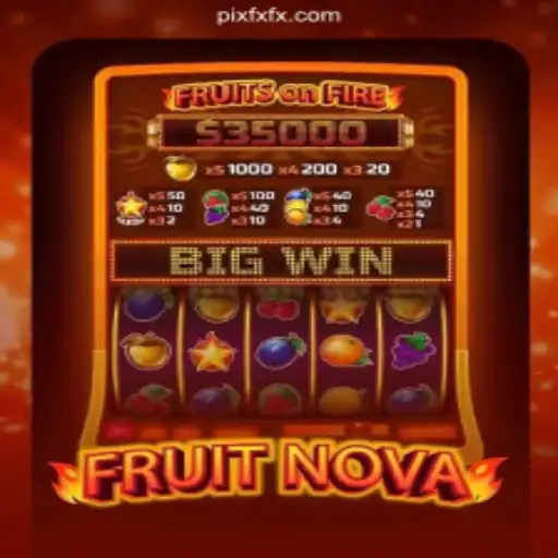 Exploring the World of FruitNova: A Look at FXFX.COM Platform-Oficial Slots Brasil