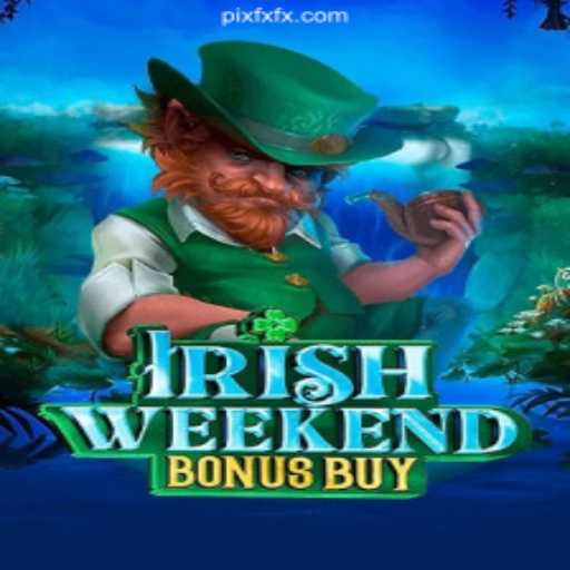 Experience the Excitement with IrishWeekendBonusBuy on FXFX.COM Plataforma Oficial Slots Brasil